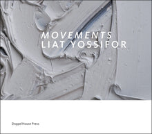 Load image into Gallery viewer, Liat Yossifor: Movements