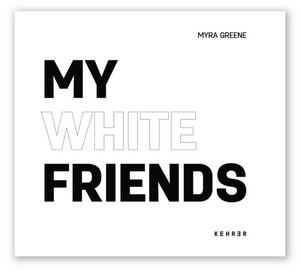 Myra Greene "My White Friends"